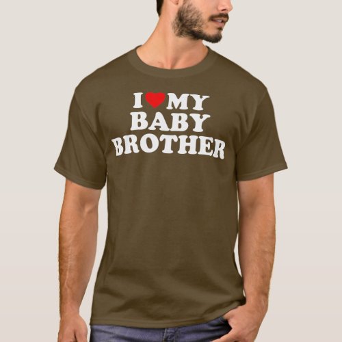 I Love My Big Baby Brother _ Red Heart  T_Shirt