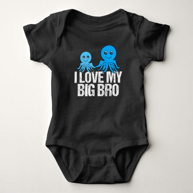 I Love My Big Bro Cute Little Brother Octopus Baby Bodysuit (Front)