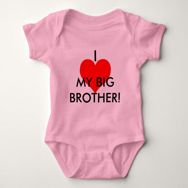 I LOVE MY BIG BROTHER! BABY BODYSUIT (Front)
