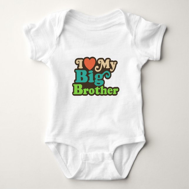 I Love My Big Brother Baby Bodysuit (Front)