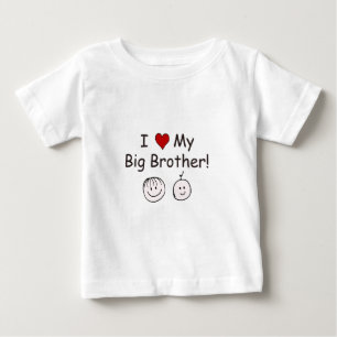 I Love My Big Brother! Baby T-Shirt