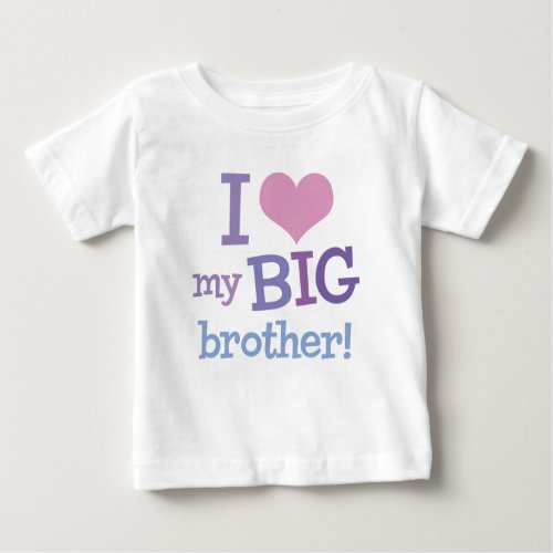 I Love My Big Brother Baby T_Shirt