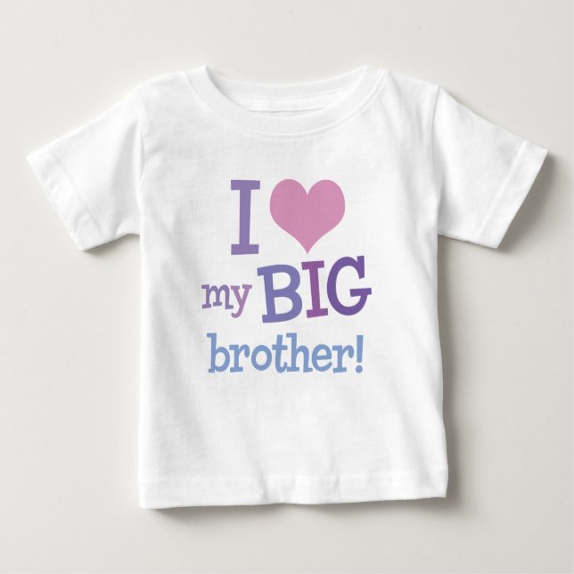 I Love My Big Brother Baby T-Shirt (Front)