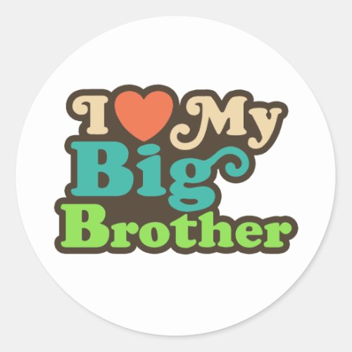 I Love My Big Brother Classic Round Sticker