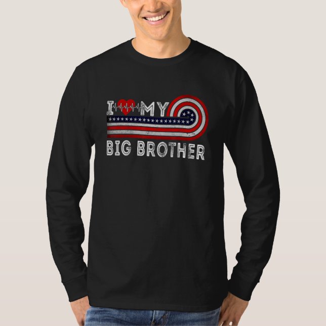 I Love My Big Brother Is My Heartbeat Valentines D T-Shirt (Front)