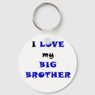 I Love my Big Brother Keychain