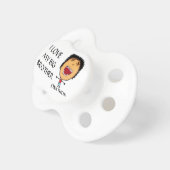 I Love My Big Brother Pacifier (Front Right)