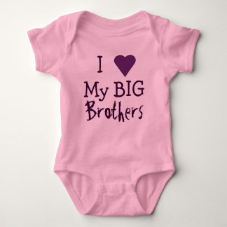 I LOVE My Big Brothers T Baby Bodysuit