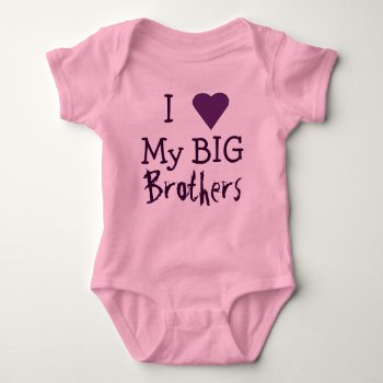 I Love My Big Brothers T Baby Bodysuit by NortonSpiritApparel at Zazzle
