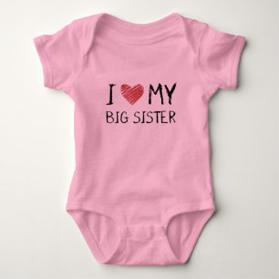 I Love My Big Sister Baby Bodysuit