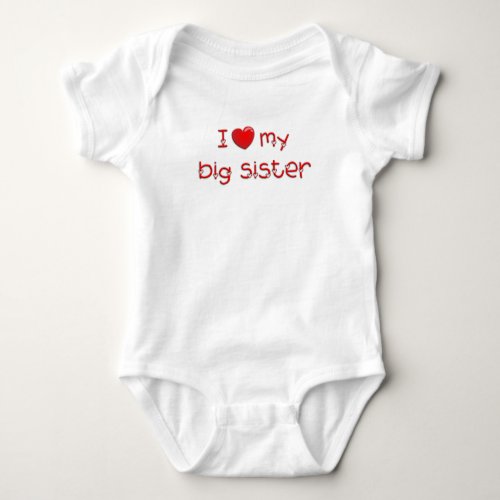 I Love my big sister Baby Bodysuit