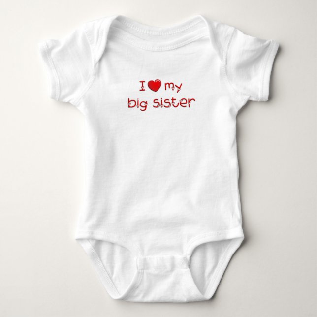 I Love my big sister Baby Bodysuit (Front)