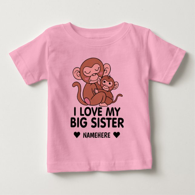 I Love My Big Sister Baby T-Shirt (Front)