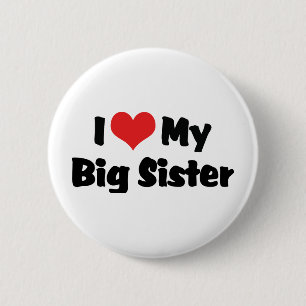 I Love My Big Sister Button
