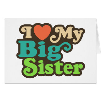 I Love My Sister Cards | Zazzle