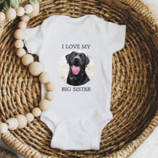 I Love My Big Sister Custom Pet Dog Photo Baby Bodysuit