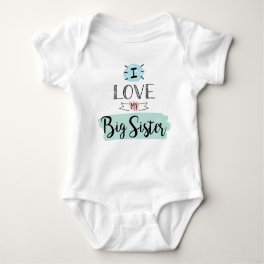 I Love My Big Sister Cute Baby Bodysuit