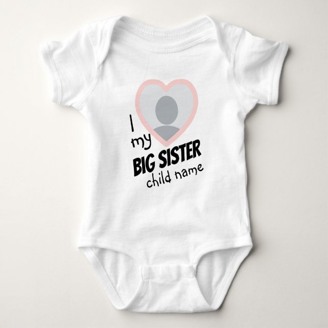 i Love my Big Sister double-sided photo and text Baby Bodysuit (Front)