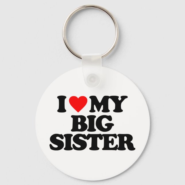 I LOVE MY BIG SISTER KEYCHAIN (Front)
