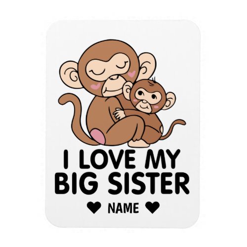 I Love My Big Sister Magnet