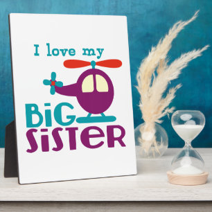 I love my Big Sister Plaque