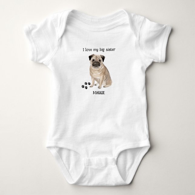 I Love My Big Sister Pug Dog for Baby Bodysuit (Front)