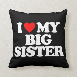I LOVE MY BIG SISTER THROW PILLOW