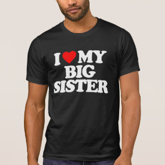 I Love My Big Sister T-shirts, Shirts and Custom I Love My Big Sister ...