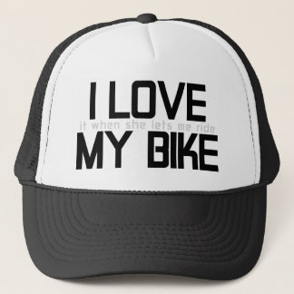 I LOVE MY BIKE TRUCKER HAT