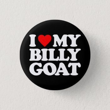 I Love My Billy Goat Button by i_love_it at Zazzle