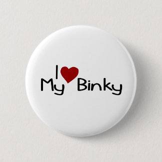 I Love My Binky Pinback Button