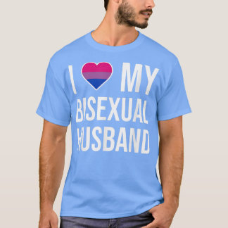 I Love My Biseual Husband  T-Shirt