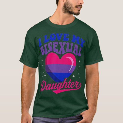 I Love My Bisexual Daughter Bisexual Pride Flag Ra T_Shirt