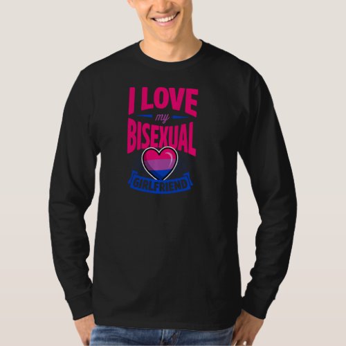 I Love My Bisexual Girlfriend Cute Bi Pride Annive T_Shirt
