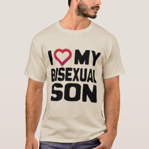 I LOVE MY BISEXUAL SON - T-Shirt