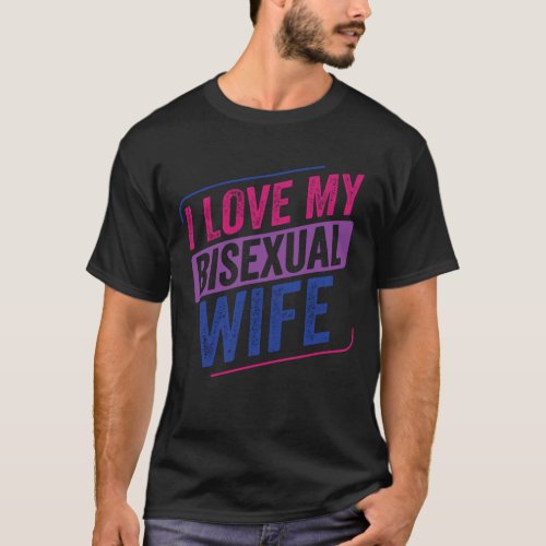 I Love my Bisexual Wife Bi Pride Bisexual Flag T_Shirt