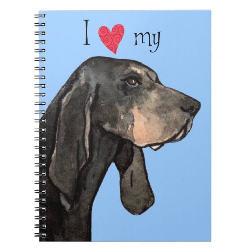 I Love my Black and Tan Coonhound Notebook