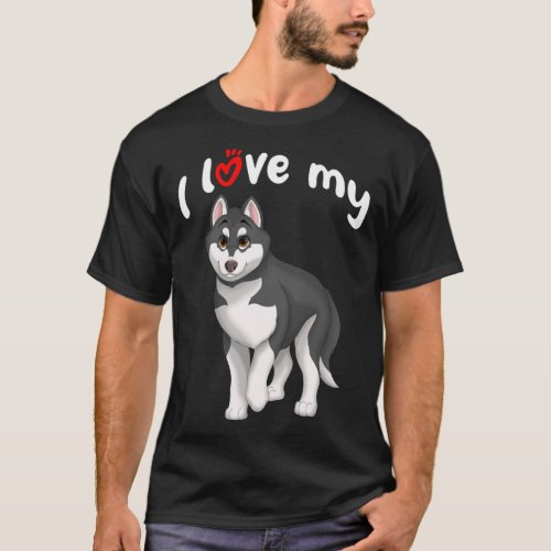 I Love My Black and White Siberian Husky Dog with  T_Shirt