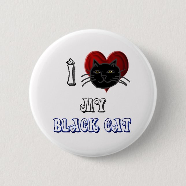 i love my black cat pinback button (Front)