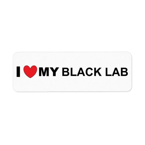 I love my black lab label