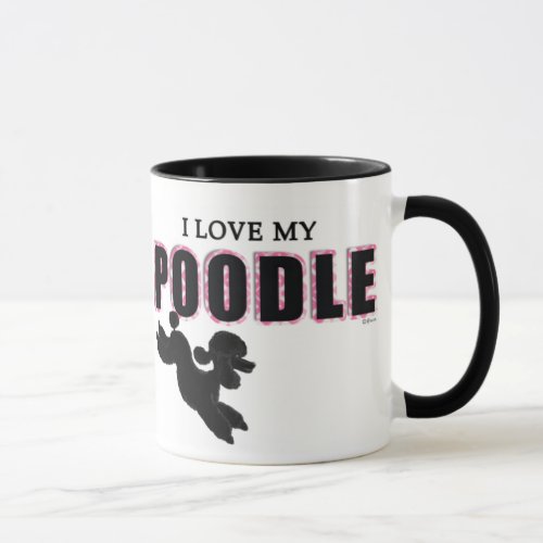 I Love My Black Poodle Mug