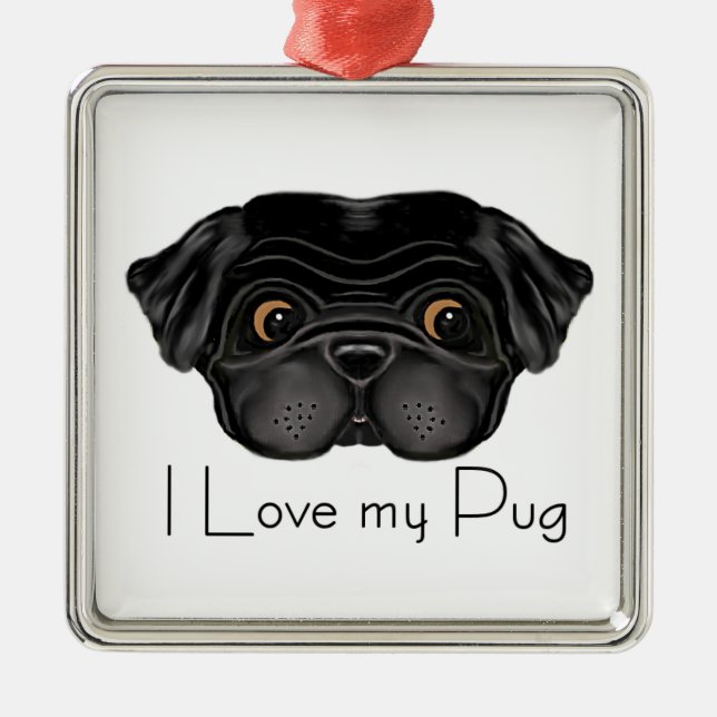 I Love My Black Pug Cute Black Pug and Love Quote Metal Ornament (Front)