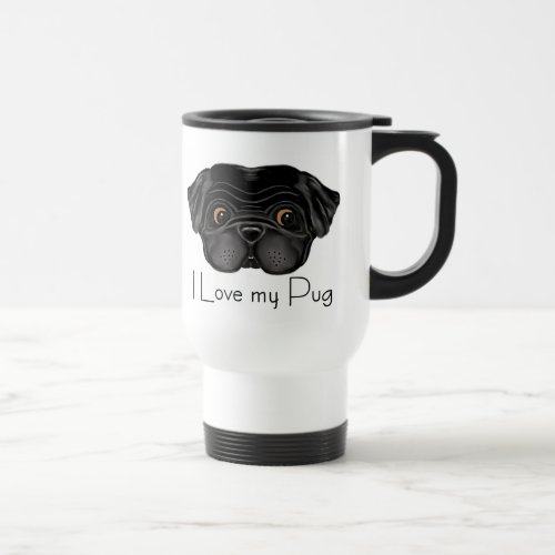 I Love My Black Pug Cute Black Pug and Love Quote Travel Mug
