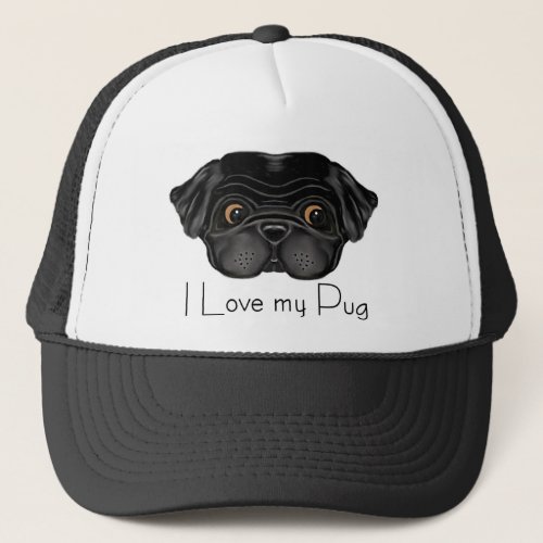 I Love My Black Pug Cute Black Pug and Love Quote Trucker Hat