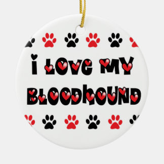 I Love My Bloodhound Ceramic Ornament