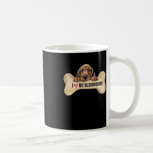 I Love My Bloodhound  Coffee Mug