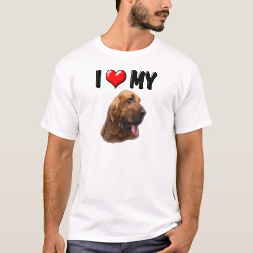 I Love My Bloodhound T_Shirt