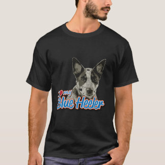 I Love My Blue Heeler T-Shirt