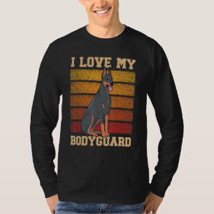 I Love My Bodyguard Doberman Pup Puppy  Dobie 1 T-Shirt
