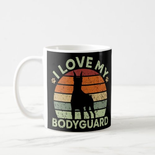 I Love My Bodyguard Doberman Pup Puppy   Dobie  Coffee Mug